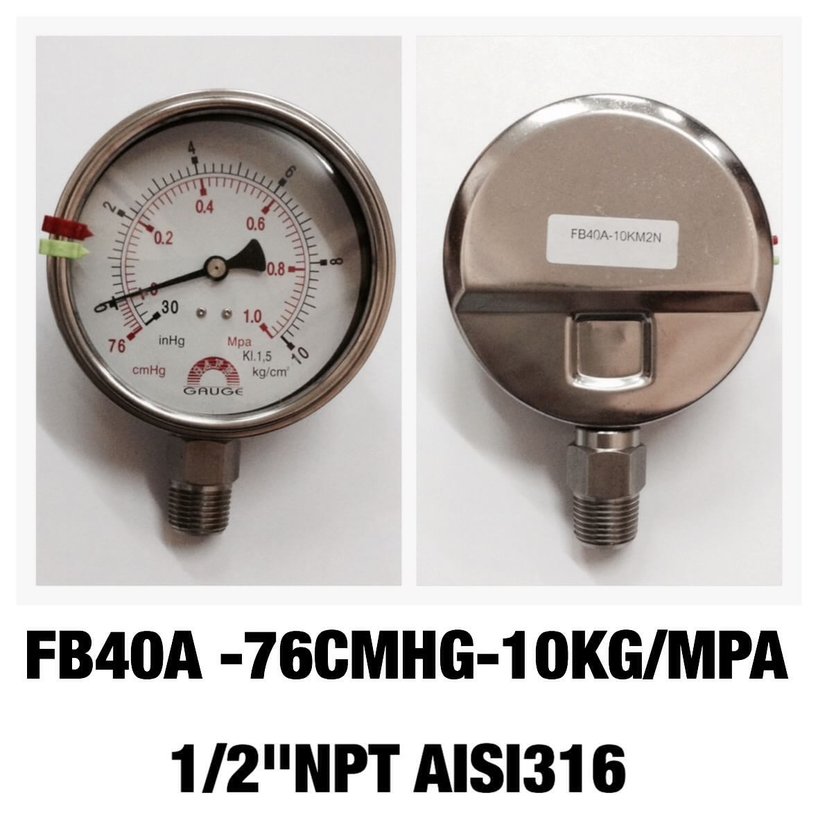 SAFE GAUGE -76MMHG +10KG/MPA เกลียว 1/2" NPT ANSI316